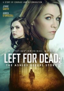 Брошена умирать: История Эшли Ривз 2021