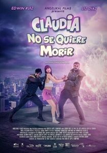 Claudia No Se Quiere Morir 2019