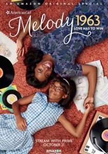An American Girl Story: Melody 1963 - Love Has to Win 2016