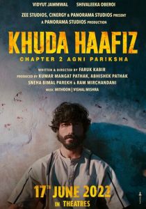 Khuda Haafiz Chapter II: Agni Pariksha 2022