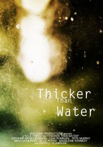 Thicker Than Water 2018