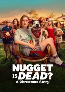 Nugget Is Dead? A Christmas Story 2024