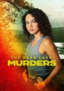 The Bear Lake Murders 2025