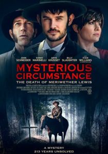 Mysterious Circumstance: The Death of Meriwether Lewis 2022