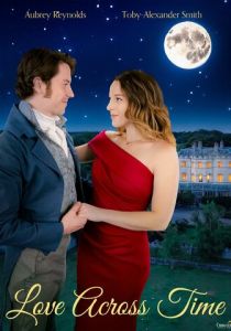 Любовь сквозь время (Фильм 2024)