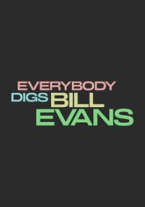 Всем нравится Билл Эванс (Фильм 2026)